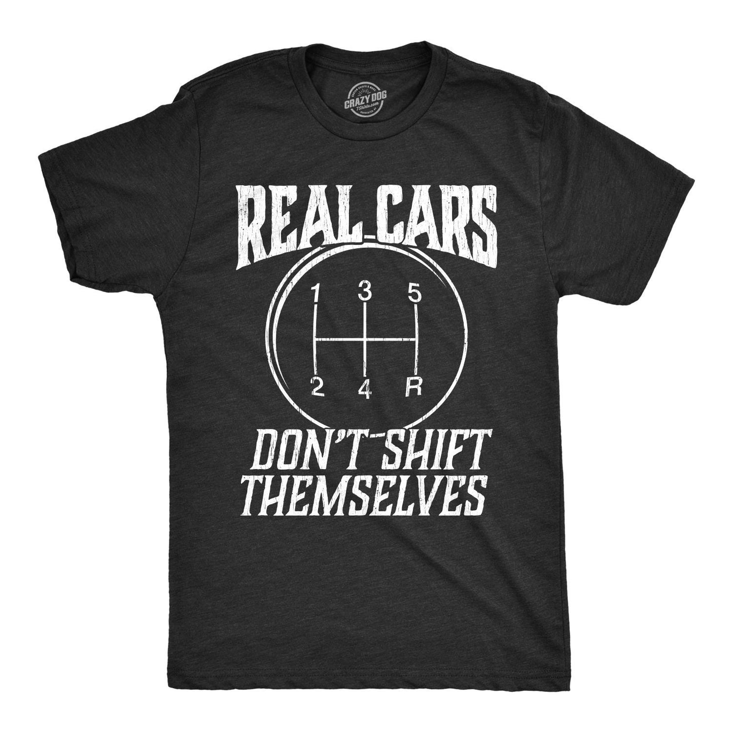 Real Cars Don39t Shift Themselves Shirt Car Guy Shirts Muscle Car Shirt Standard Car Shirt Dad Shirt Father39s Day Gift Car Lover Shirts Graphic Tee – Aesthetic Look · Top Pick For Any Outfit