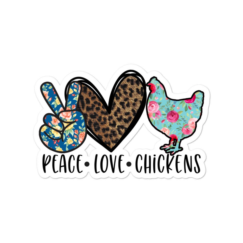 Peace Love Chickens Bubble free stickers Graphic Tee – Warm & Stylish · Top Pick For Any Outfit