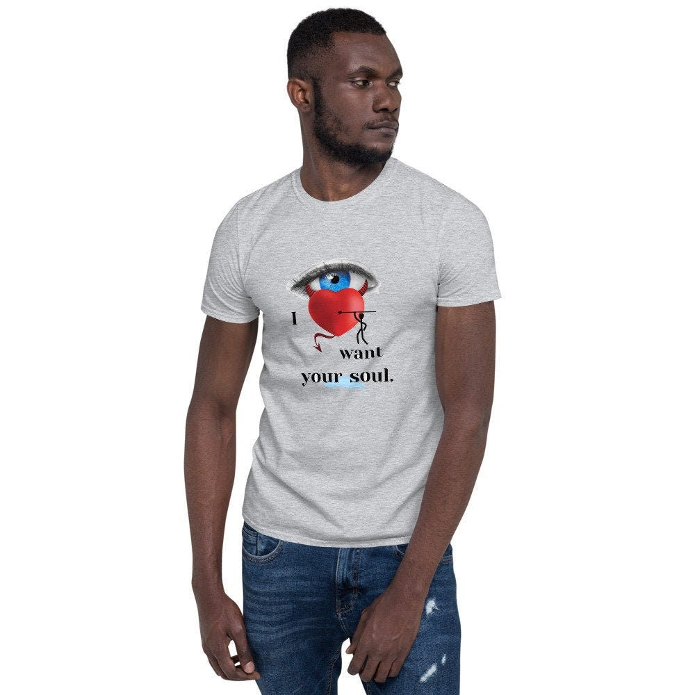 I Want Your Soul 2021 Short Sleeve Unisex T Shirt Graphic Tee – Premium Graphic · Top Pick For Any Outfit