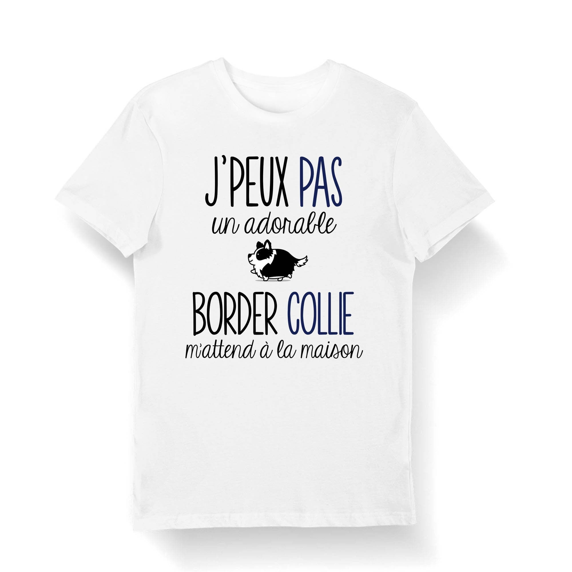 Border Collie Je Peux Pas T Shirt Homme Femme Enfant Body Bb Mug Collection Chien Graphic Tee – Soft Feel · Great Gift For Fans