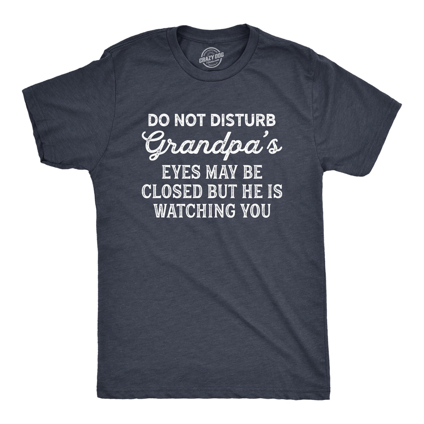 Do Not Disturb Grandpa Eyes Closed But Watching You Grandad Tee Gift For Grandpa Papa Tshirt Grandpa Birthday Funny Grandpa Shirts Graphic Tee – Fan Favorite · Must-Have Style