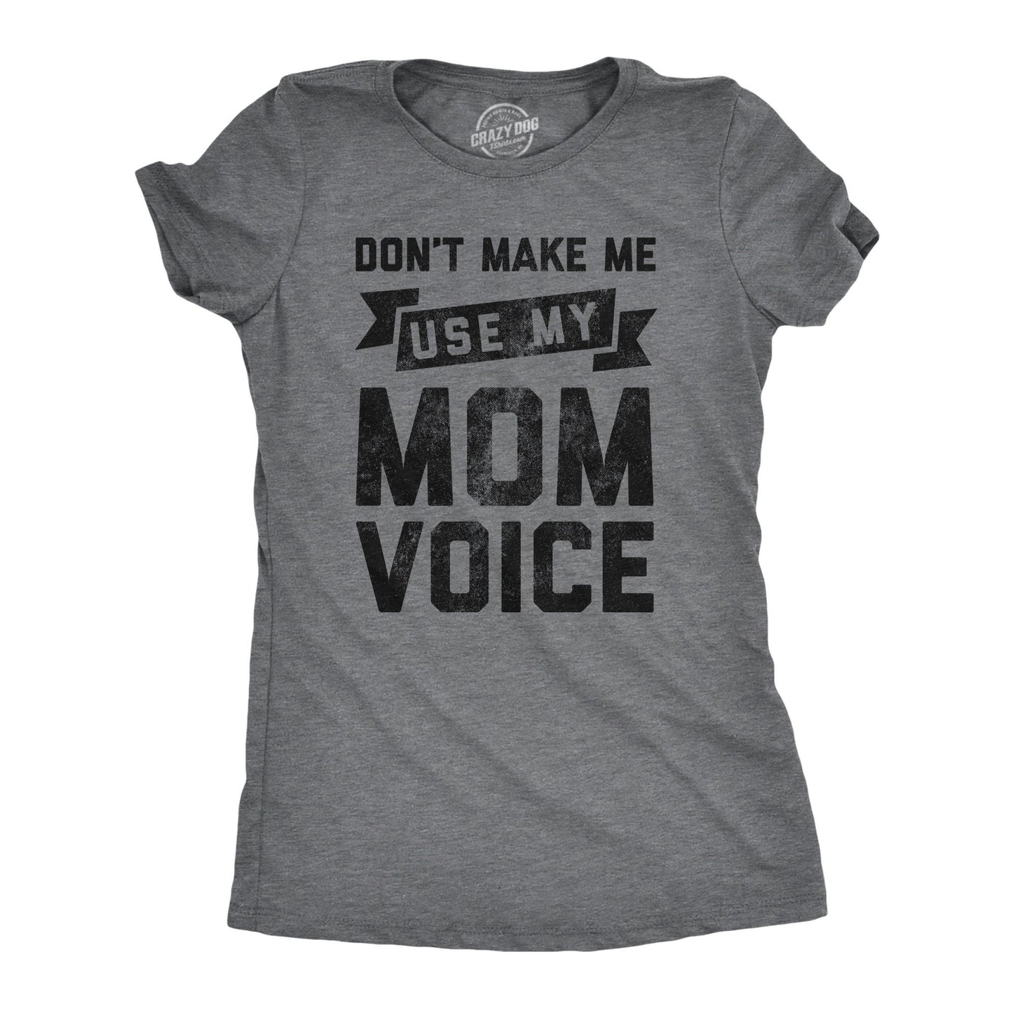 Don39t Make Me Use My Mom Voice Shirt Funny Mom Shirt Sarcastic Mum Shirt Gift For Wife Mom Shirt Funny Mothers Day Shirt Mom Gift Graphic Tee – Warm & Stylish · Top Pick For Any Outfit
