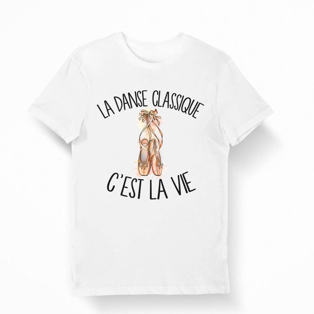 T shirt Danse Classique T shirt la Danse Classique C39est la Vie T shirt Bio Homme Femme Enfant et Body Bb Graphic Tee – Fan Favorite · Perfect For Daily Wear