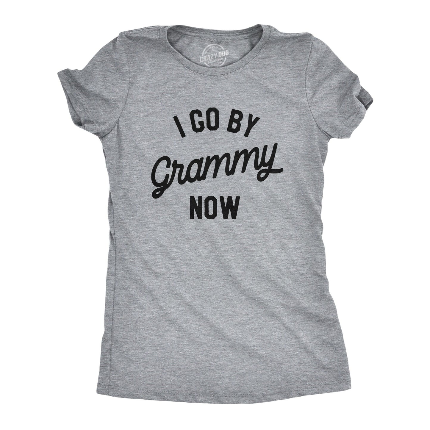 Funny Grandma Shirt Gift For New Grandma Mothers Day Gift Funny Shirt For Grandma Grammy Shirt I Go By Grammy Now Grammy Shirts Graphic Tee – Feel-Good Design · High-Quality Print