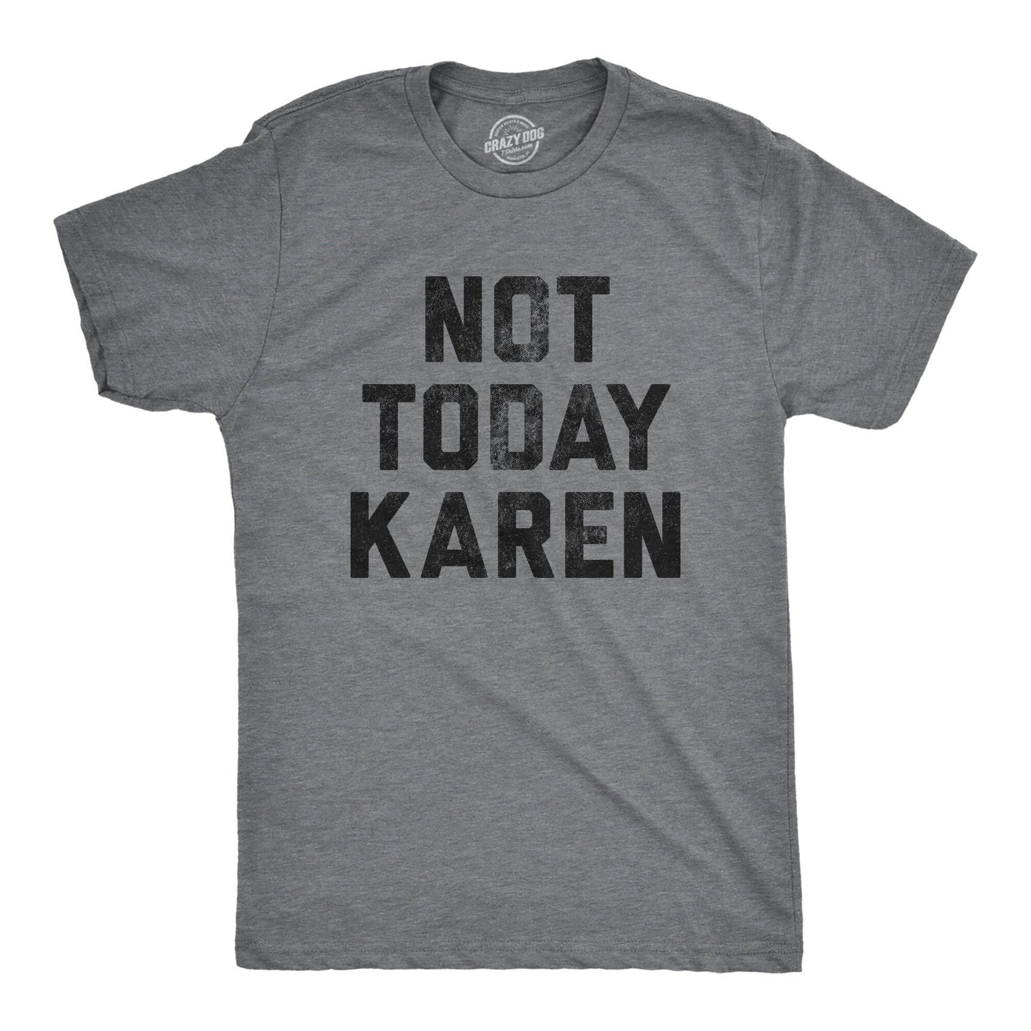Not Today Karen Funny Karen Shirts Meme Shirts Funny Shirts Millennial Shirts Gen Z versus Millennial Funny Men39s Shirts Graphic Tee – Cozy Vibes · Top Pick For Any Outfit