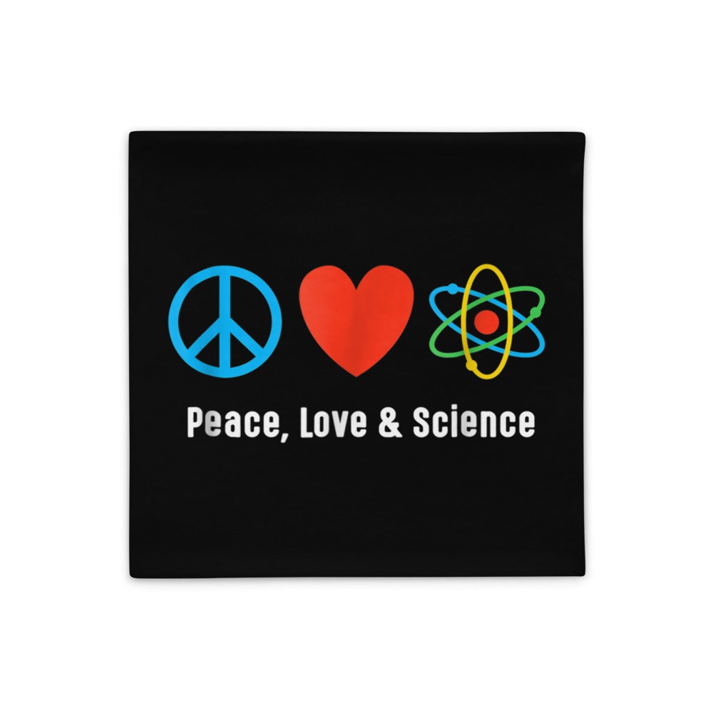 Peace Love Science Pillow Case Graphic Tee – Bold Style · Must-Have Style