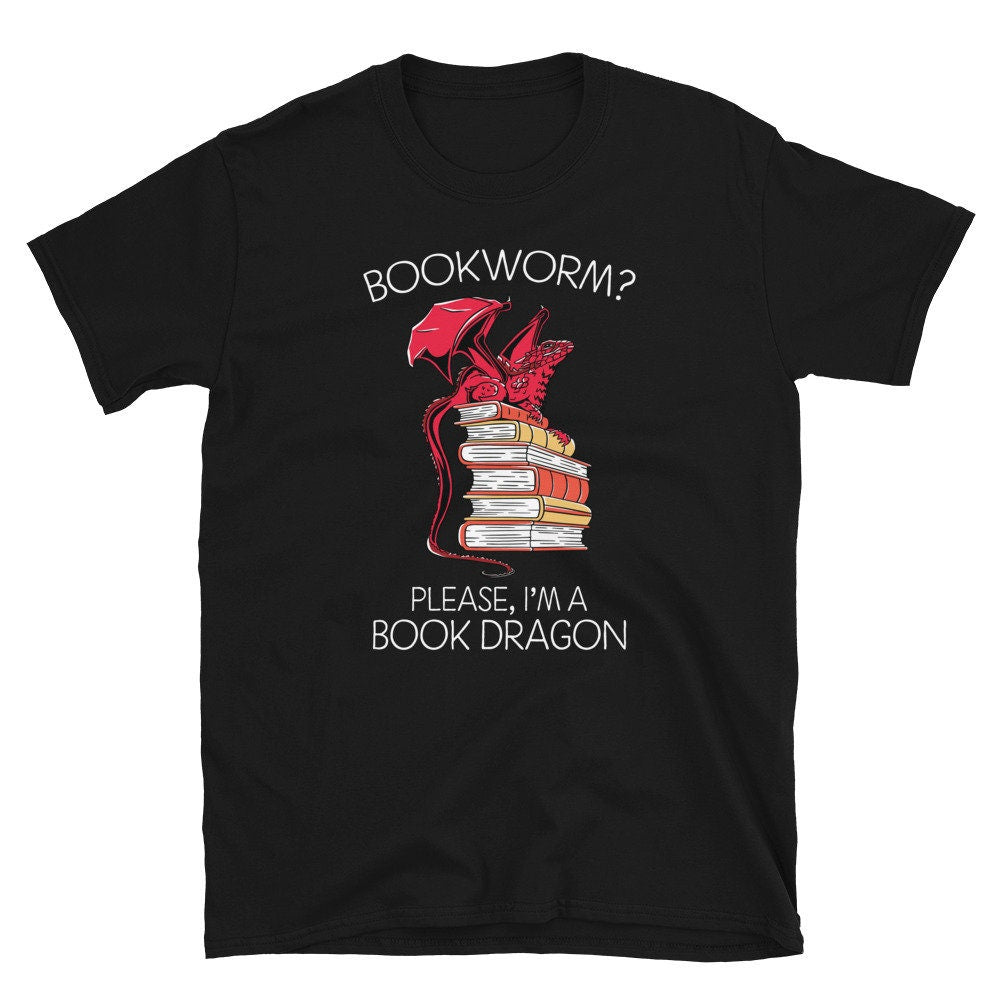 Please I39m a Book Dragon Bookworm Unisex T Shirt Graphic Tee – Easygoing Wear · Trending Graphic Apparel