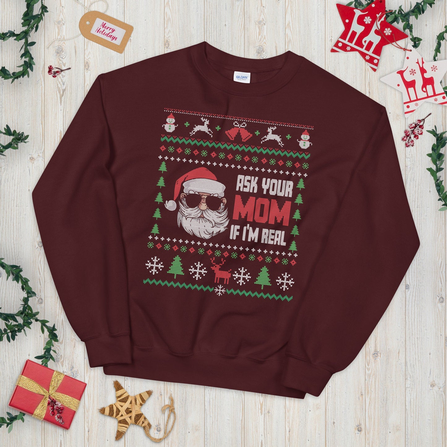 Ask your Mom if I39m Real Ugly Christmas Sweatshirt Cool Santa Sweatshirt Sweatshirt – Fan Favorite · Great Gift For Fans