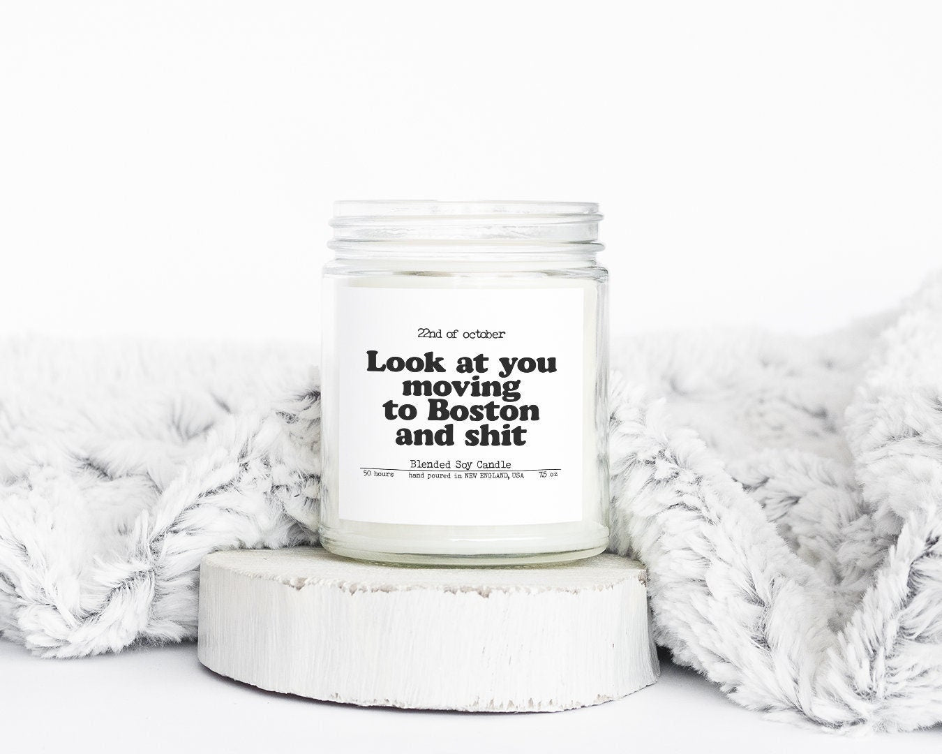 Moving to Boston Massachusetts MA Housewarming Gifts Soy Blended Wax Funny Vanilla Scented Candle Home Decor Cozy U Graphic Tee – Premium Graphic · Perfect For Daily Wear