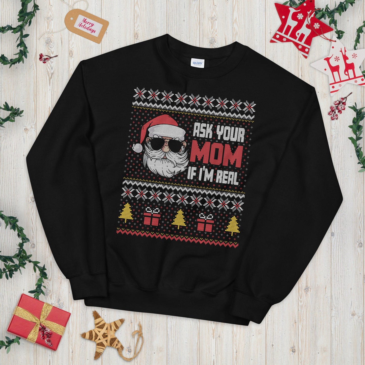 Ask Your Mom if I39m Real Ugly Xmas Sweater Graphic Tee – Fan Favorite · Perfect For Daily Wear