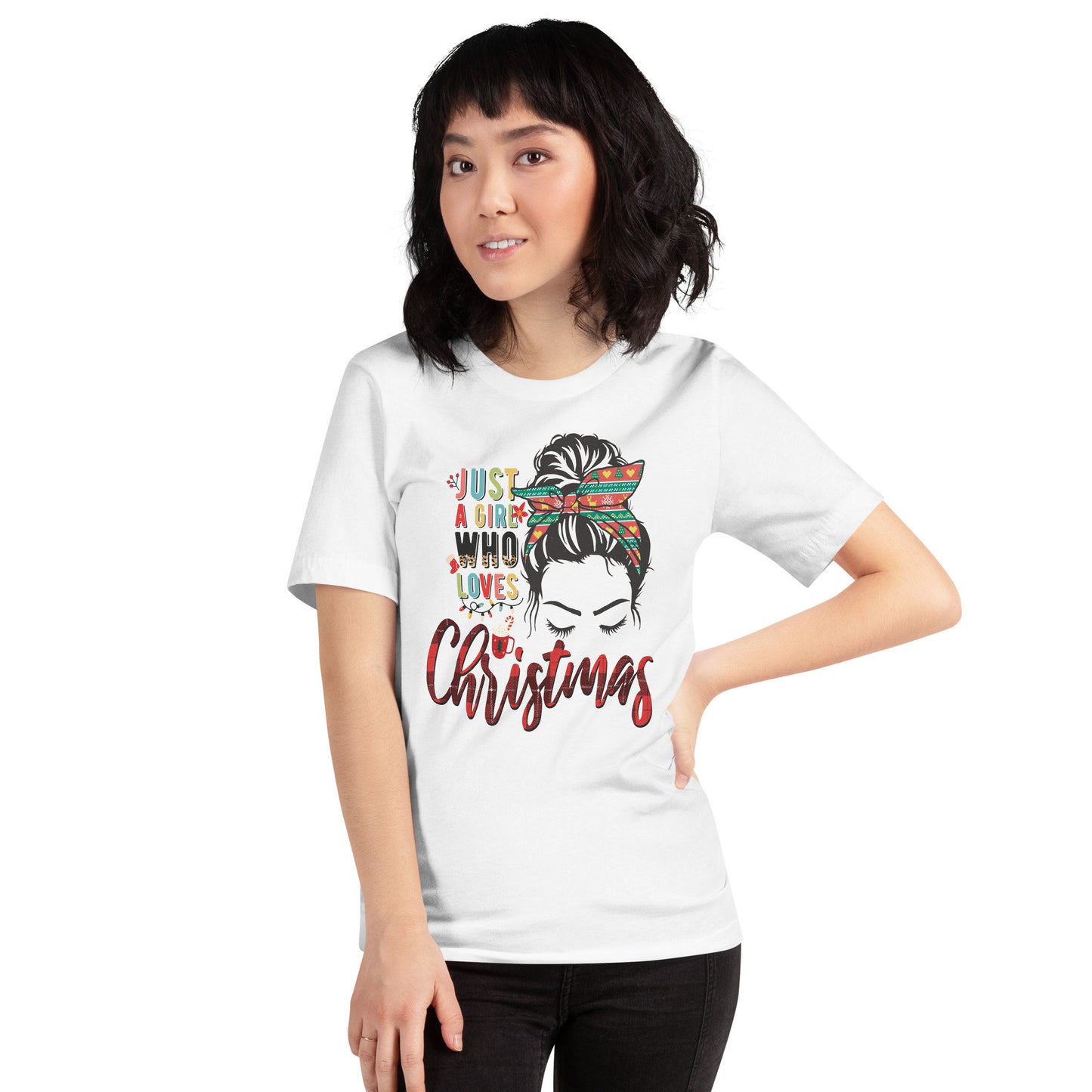 Just A Girl Who Loves Christmas Short Sleeve Unisex T Shirt Graphic Tee – Premium Graphic · Must-Have Style