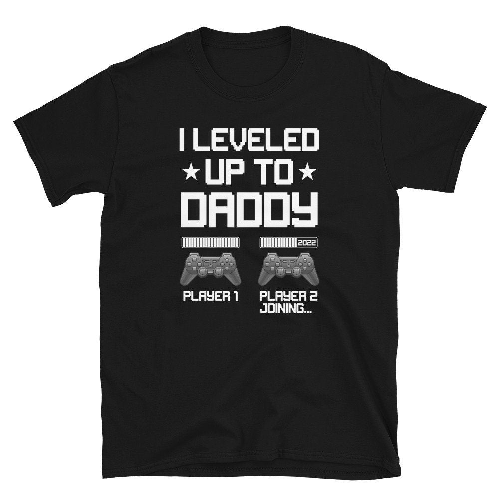I Leveled Up to Daddy Player 2 Loading Unisex T Shirt Graphic Tee – Premium Graphic · High-Quality Print