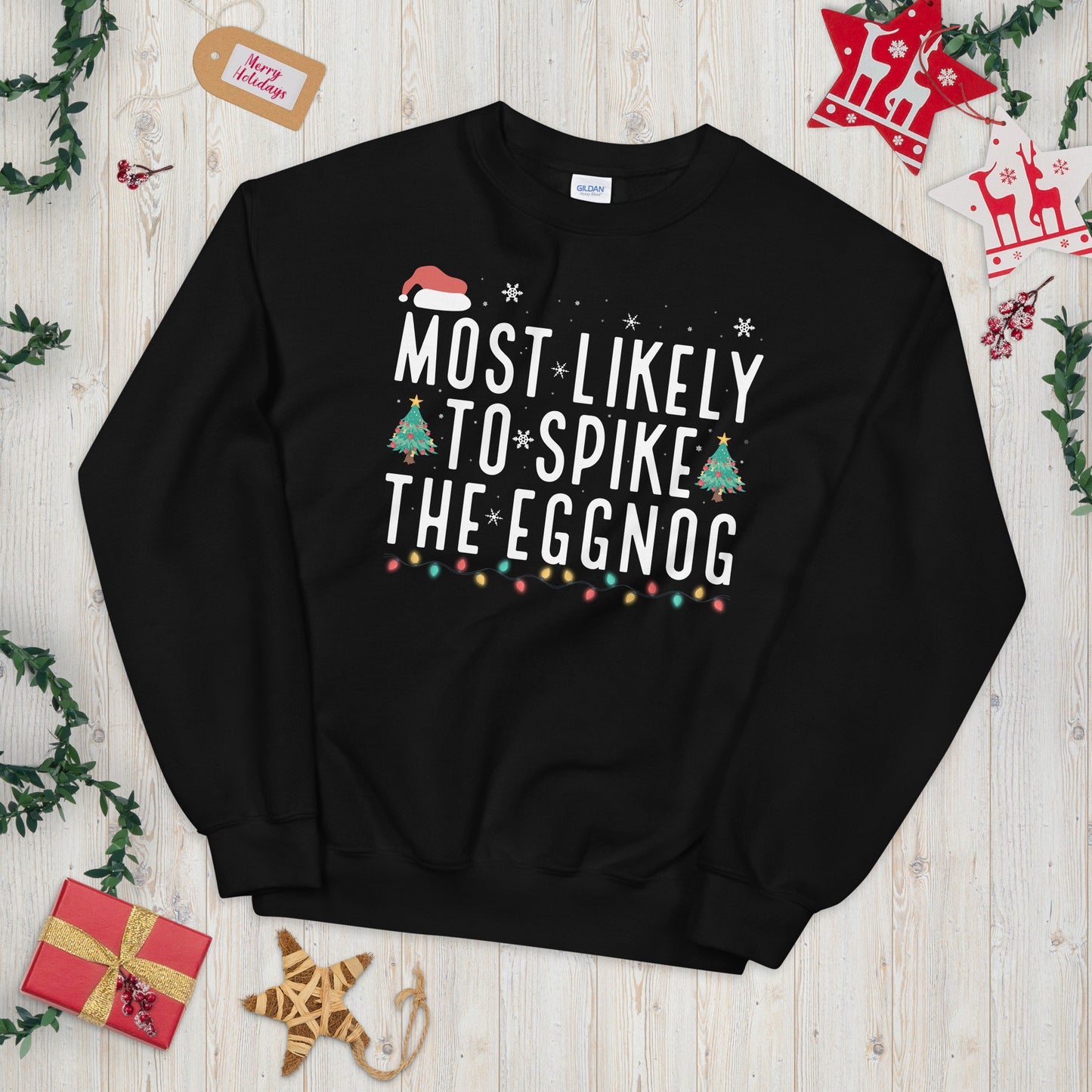 Most Likely to Spike the Eggnog Unisex Sweatshirt Sweatshirt – Cozy Vibes · Great Gift For Fans