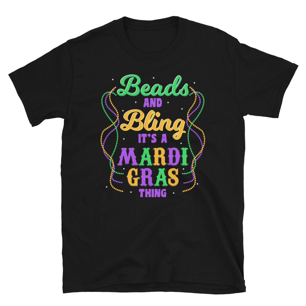 Beads and Bling It39s a Mardi Gras Thing Unisex T Shirt Graphic Tee – Warm & Stylish · High-Quality Print