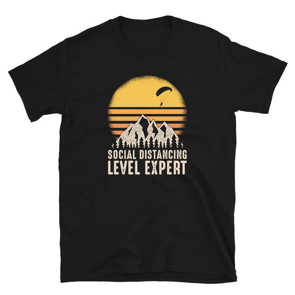 Social Distancing Level Expert Paraglider Unisex T Shirt Graphic Tee – Feel-Good Design · Perfect For Daily Wear