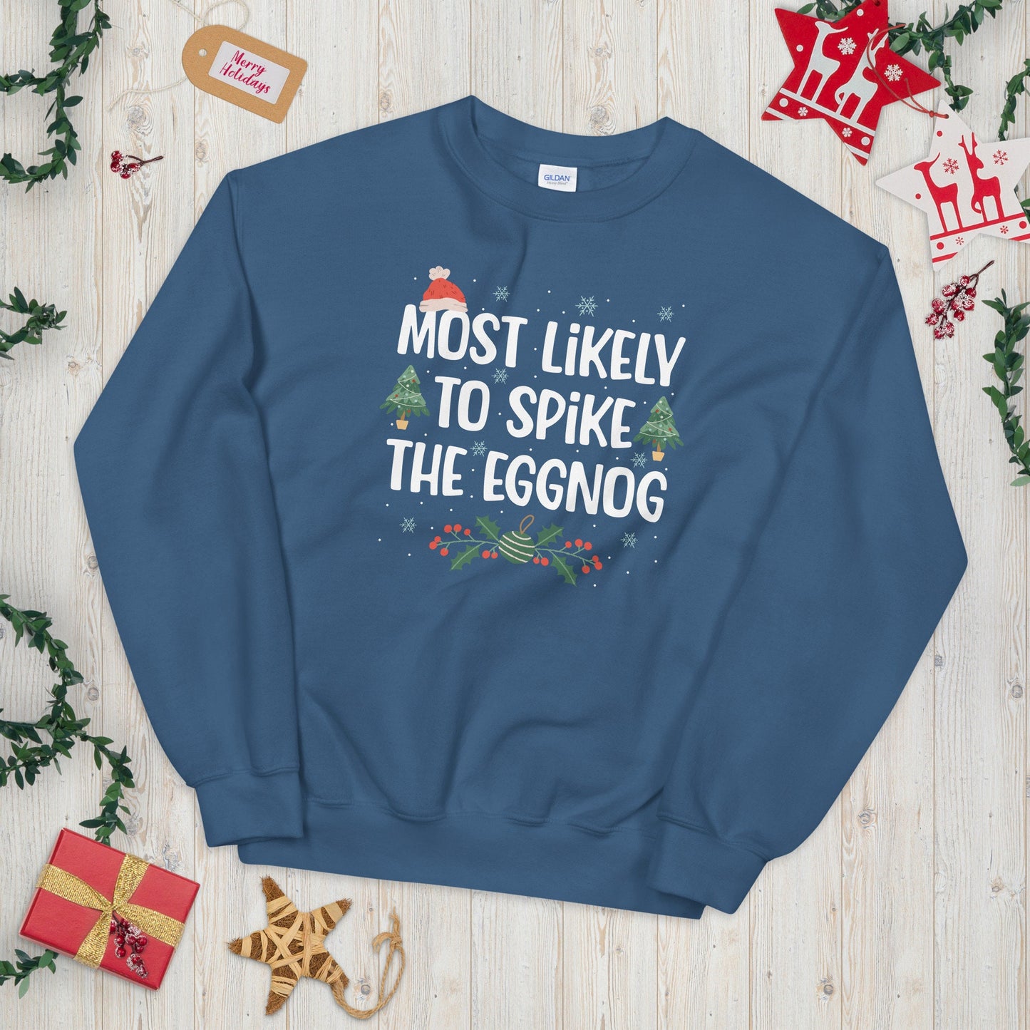 Most Likely to Spike the Eggnog Festive Unisex Sweatshirt Sweatshirt – Fan Favorite · Trending Graphic Apparel