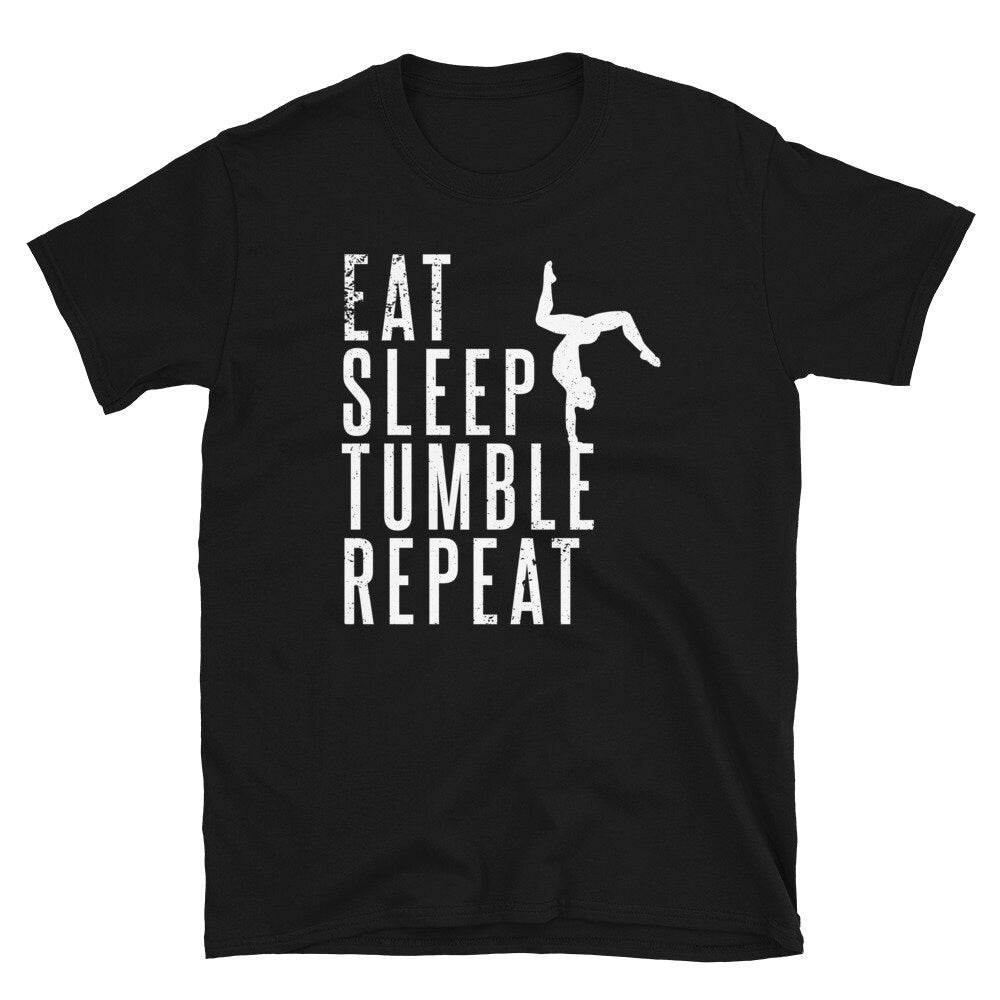 Eat Sleep Tumble repeat Unisex T Shirt Graphic Tee – Warm & Stylish · Trending Graphic Apparel