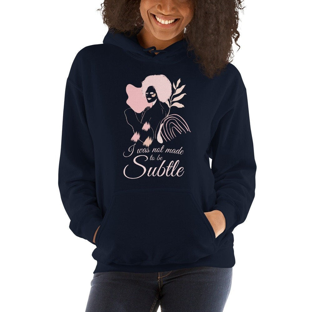 I Was Not Made To Be Subtle Girlboss Unisex Hoodie Hoodie – Cozy Vibes · Perfect For Daily Wear