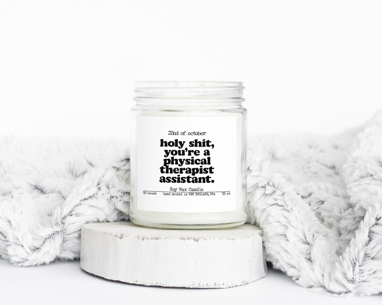 Physical Therapist Assistant Graduation Gifts Funny Candle Housewarming Soy Wax Scented Decor Graphic Tee – Fan Favorite · Must-Have Style