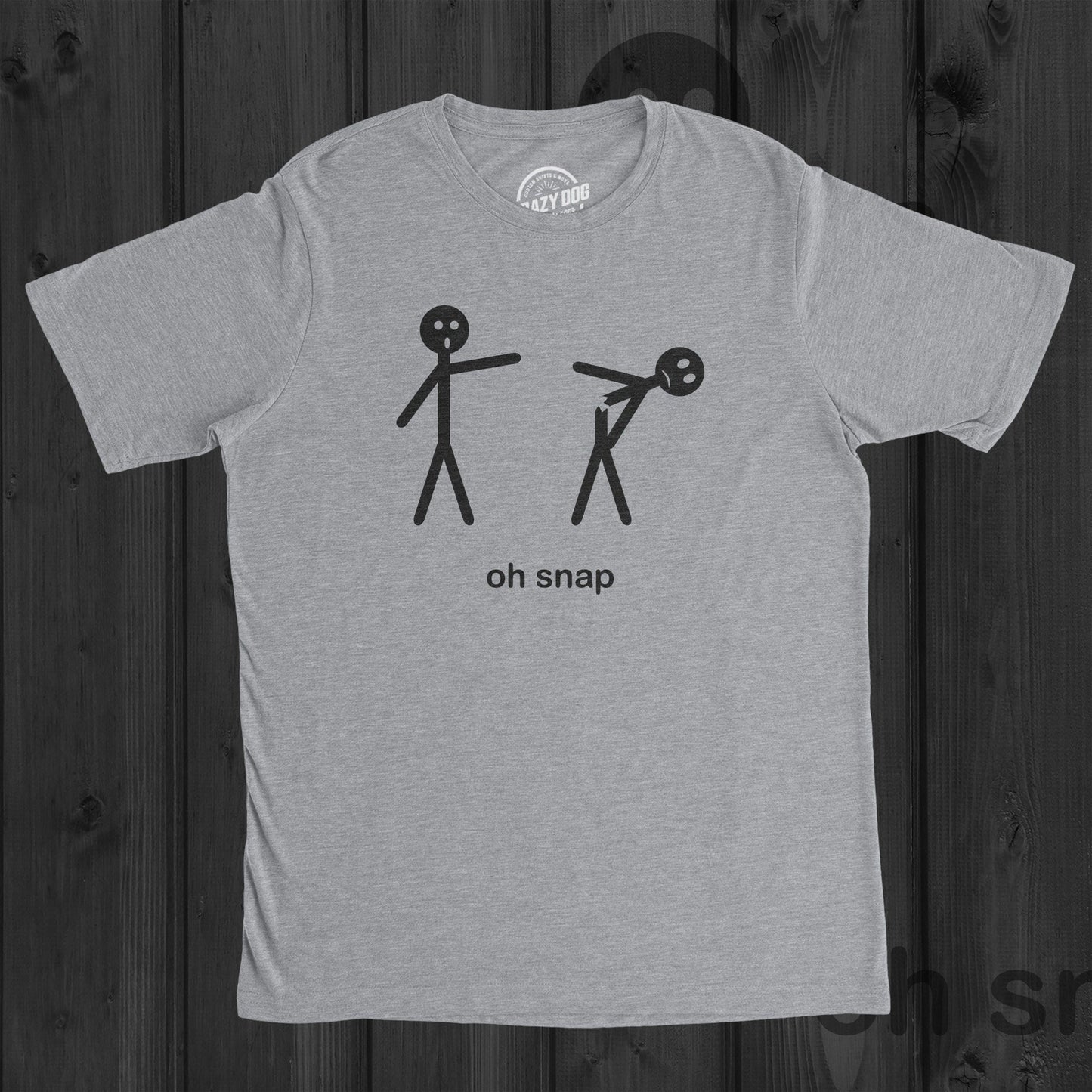 Stick Men Shirt Funny Mens Shirt Sarcastic Shirt For Men Funny Saying Shirts Offensive Shirt Oh Snap Shirt Hilarious Mens Shirt Graphic Tee – Cozy Vibes · Must-Have Style