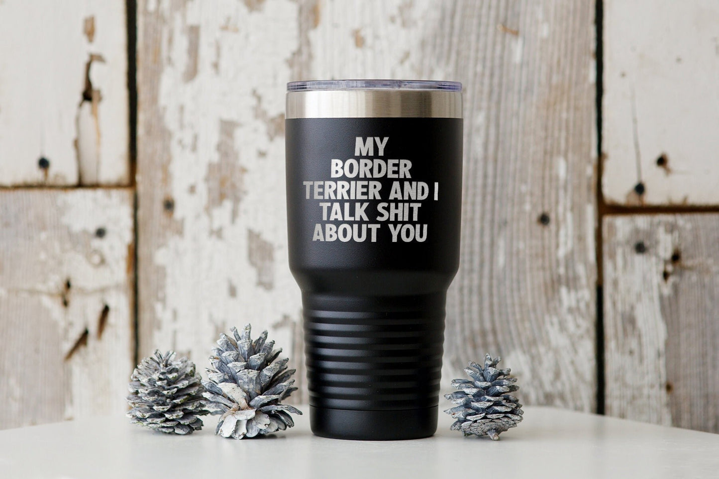 Border Terrier Dog Mom Dad Owner Tumbler Funny Appreciation Gifts Wine Lover Travel Coffee Mug Birthday Gift For Men and Women Graphic Tee – Soft Feel · High-Quality Print