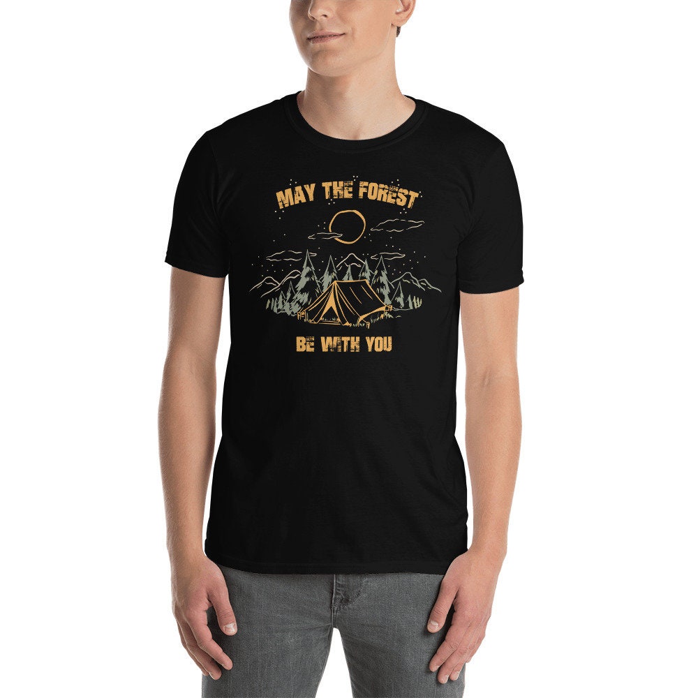 May The Forest Be With You Camping T Shirt Graphic Tee – Easygoing Wear · Must-Have Style