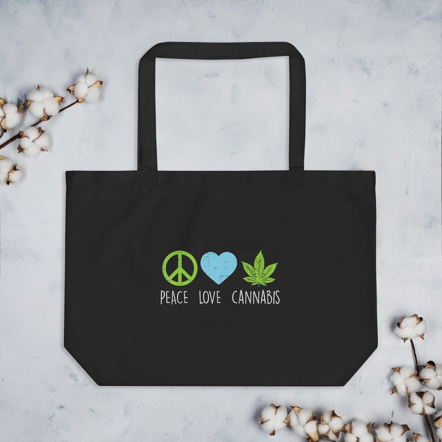 Peace Love Cannabis 420 Large organic tote bag Tote Bag – Premium Graphic · High-Quality Print