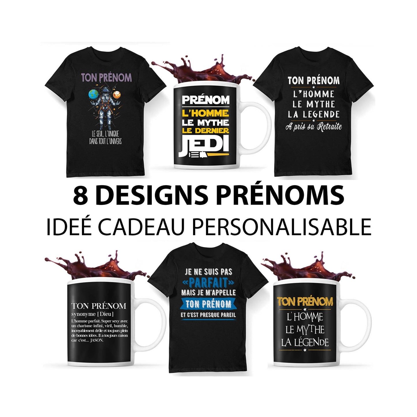 Ide Cadeau Prnom Homme Personnalisable l 8 designs drles disponibles sur mug t shirt sweat affiche poster imprim en France Graphic Tee – Everyday Comfort · Must-Have Style
