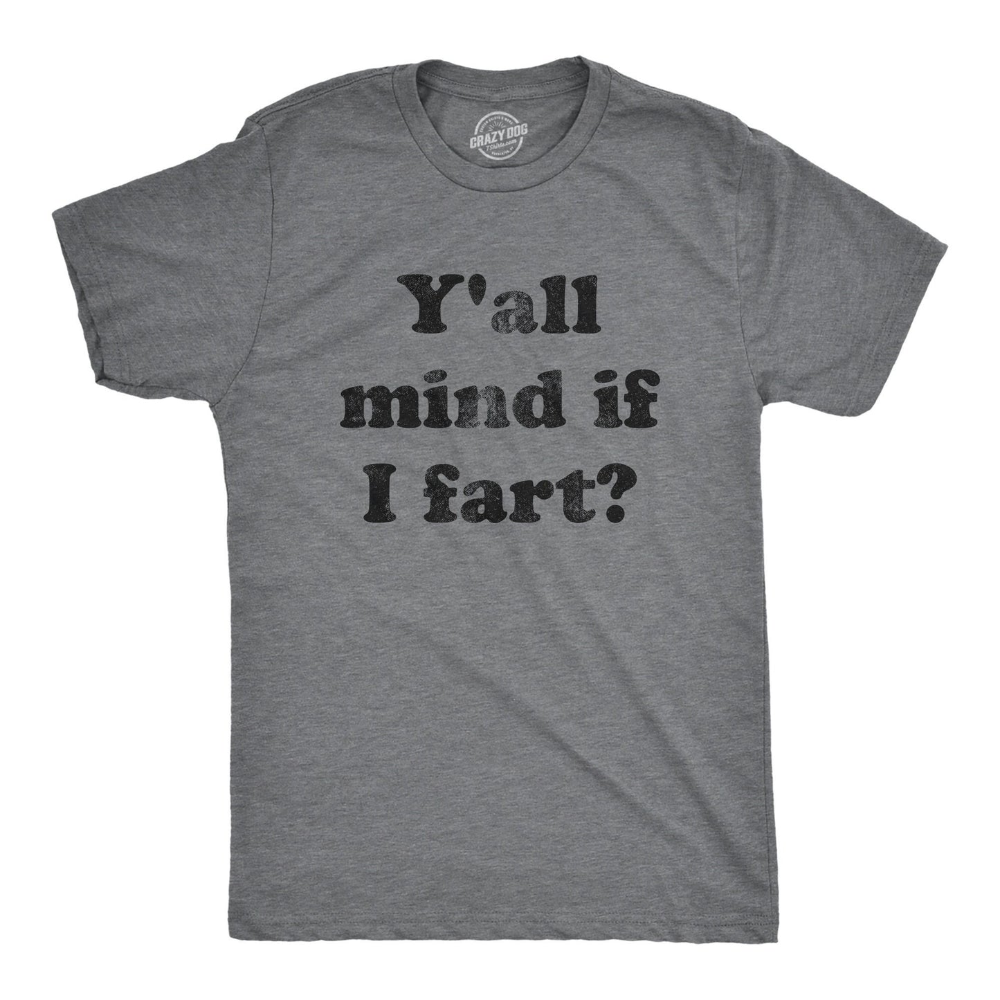 Offensive T Shirt Gift For Him Funny Y39all Mind If I Fart Toilet Humor Shirt Funny Gift For Guys Farting Shirt Fart Master Shirt Graphic Tee – Everyday Comfort · Perfect For Daily Wear