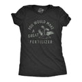 True Crime Shirt You Would Make Great Fertilizer Murderino Shirts Murder Shirts True Crime Lover Gifts True Crime Halloween Shirts Graphic Tee – Feel-Good Design · Trending Graphic Apparel