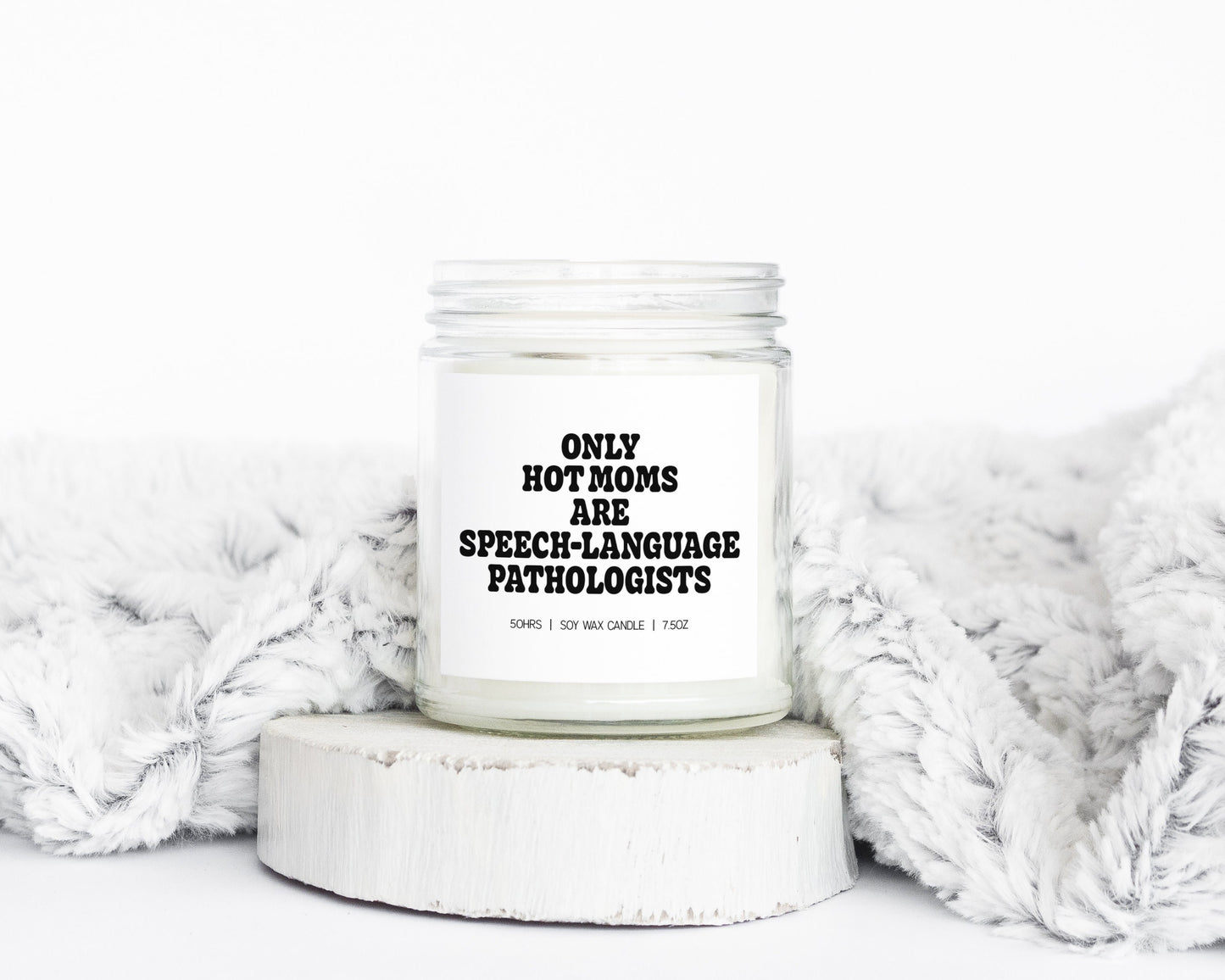 Speech language pathologist SLP Pathology Mom Mother39s Day Mama Gifts Funny Candle Housewarming Soy Wax Scented Decor Graphic Tee – Everyday Comfort · Great Gift For Fans