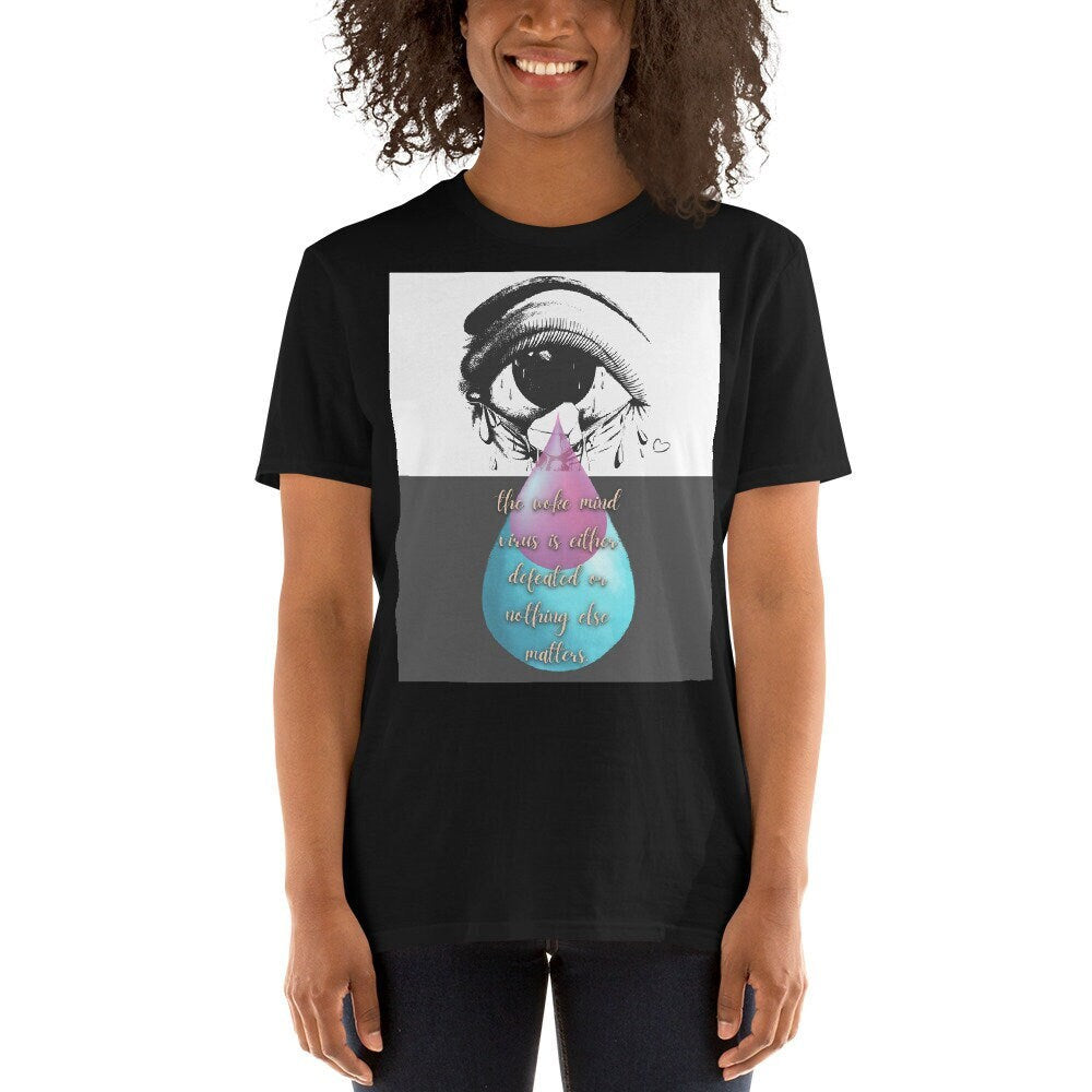 The Woke Mind Virus Is Either Defeated Or Nothing Else Matters Musk Tweet Short Sleeve Unisex T Shirt Graphic Tee – Fan Favorite · Perfect For Daily Wear