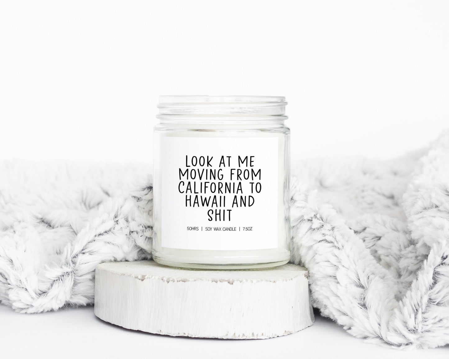 California to Hawaii CA HI Look at me Moving Away Gifts Funny Candle Housewarming Soy Wax Scented Decor Graphic Tee – Bold Style · Must-Have Style