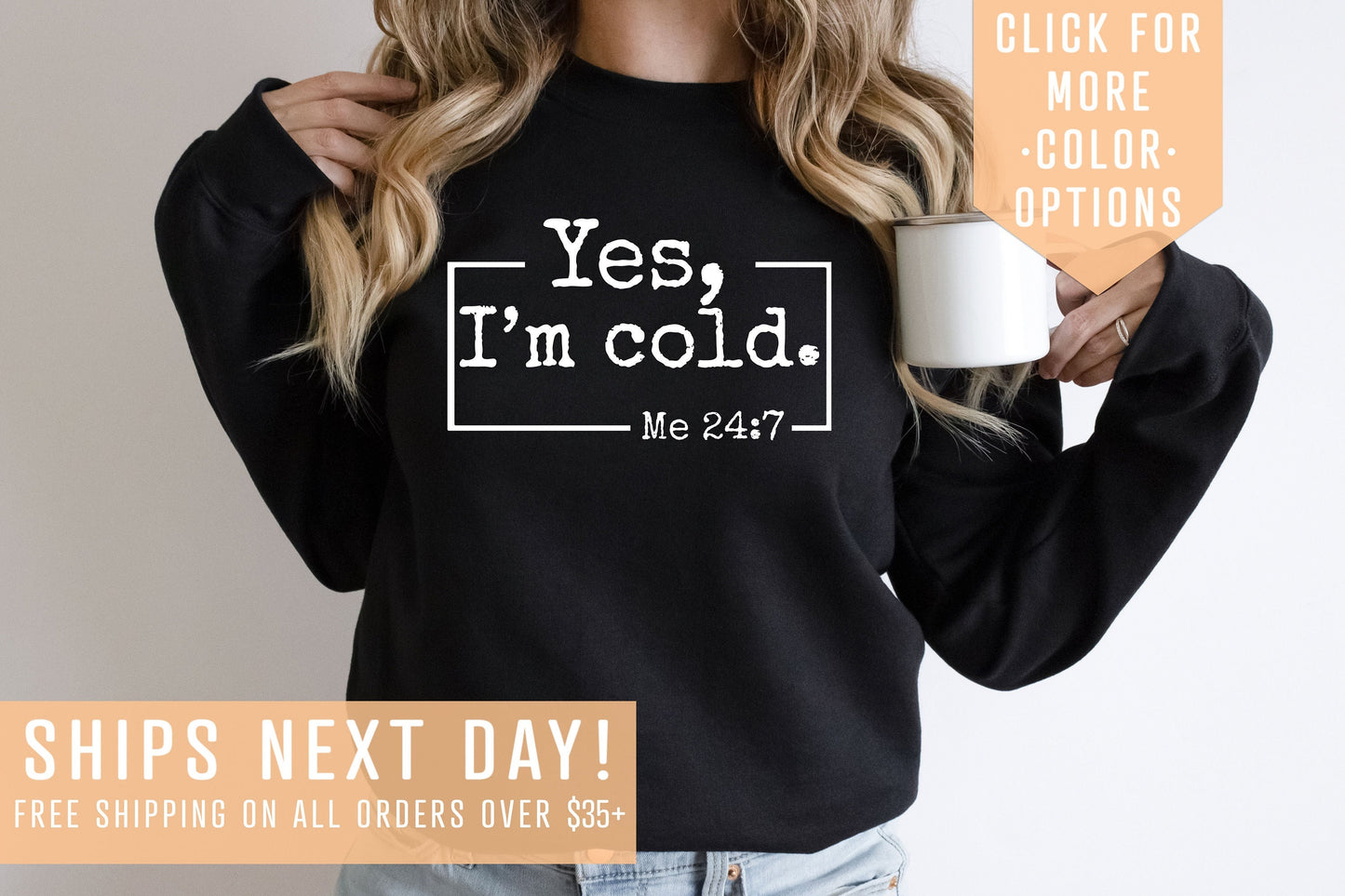 Yes I39m Cold Me 247 Sweatshirt Gift For Winter Winter Lover Hoodie Winter Crewneck Funny Freezing ShirtAlways Cold T ShirtGift For Her Hoodie – Premium Graphic · Great Gift For Fans