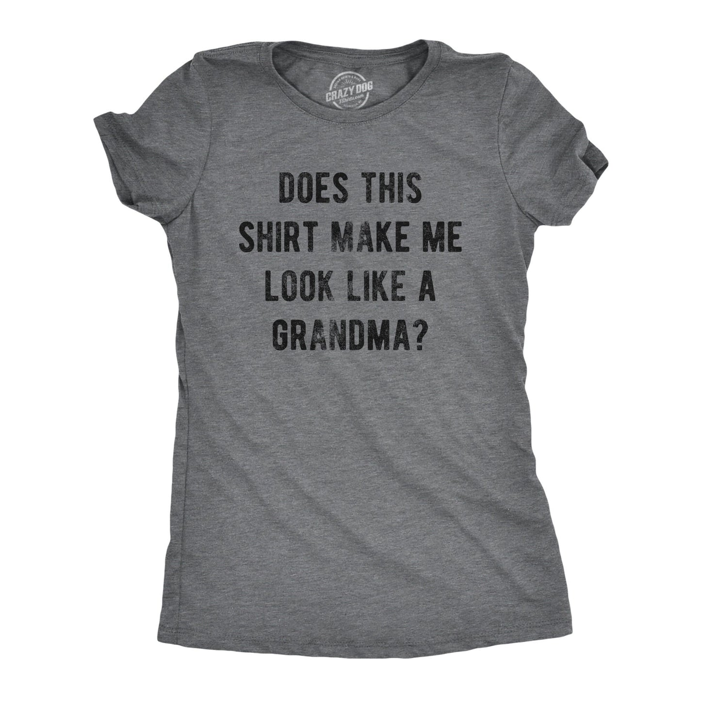 Grandma To Be Shirt Funny Mom Shirt Gift For Grandma Funny Shirt For Grandma Mom Shirt Funny Does This Shirt Make Me Look Like Grandma Graphic Tee – Cozy Vibes · Top Pick For Any Outfit