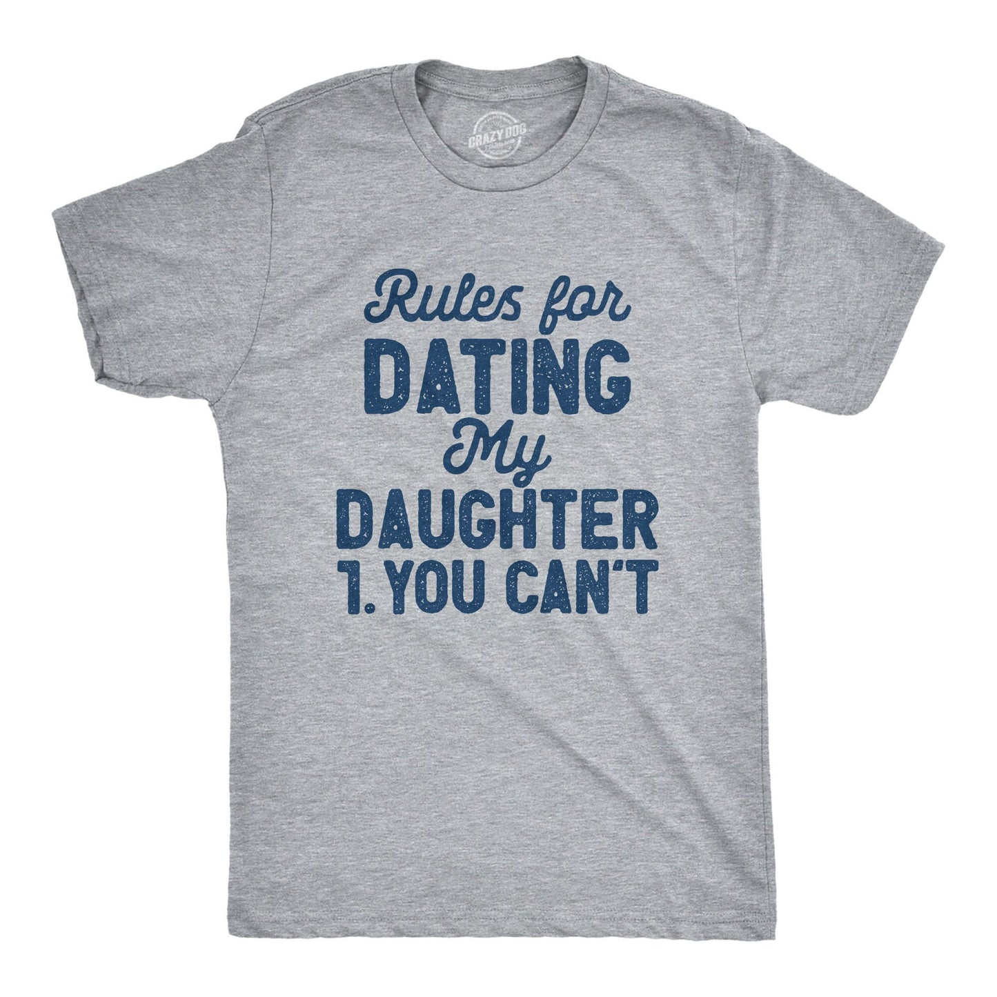 Rules For Dating My Daughter You Cant Dad Daughter Shirt Funny Mens Tshirt Tshirt for Dads Fathers Day Gift Dad of Daughters Shirt Graphic Tee – Fan Favorite · Trending Graphic Apparel