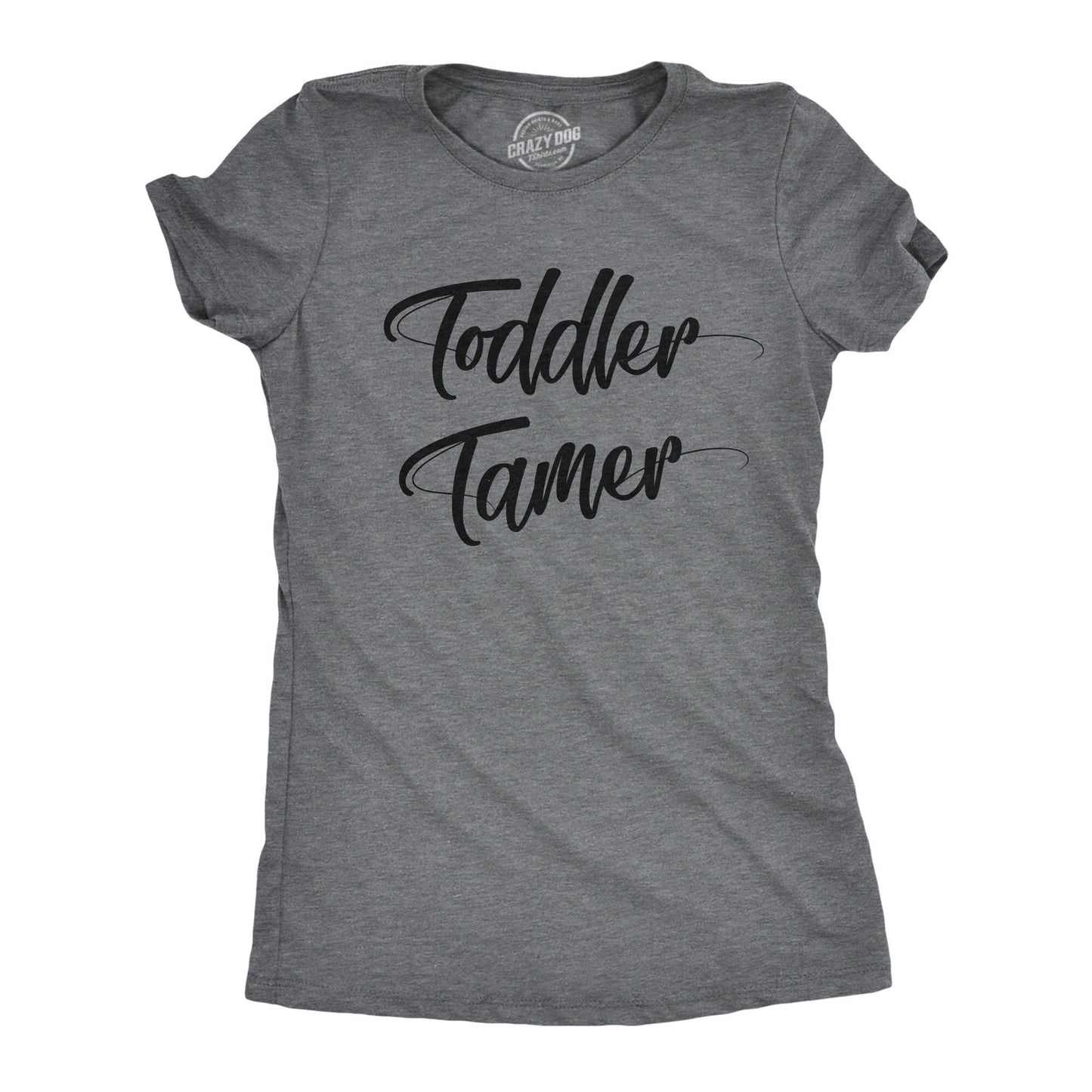 Sassy Shirts Women Crazy Shirt Shirts With Funny Sayings Funny Womens Shirt Offensive Shirt Toddler Tamer Mom Shirts Toddler Mom Graphic Tee – Premium Graphic · Must-Have Style