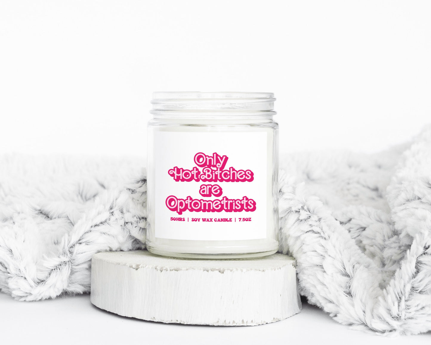 Optometrist Optometry Graduation Hot Bitches Gifts Funny Candle Housewarming Soy Wax Scented Decor Graphic Tee – Soft Feel · Perfect For Daily Wear