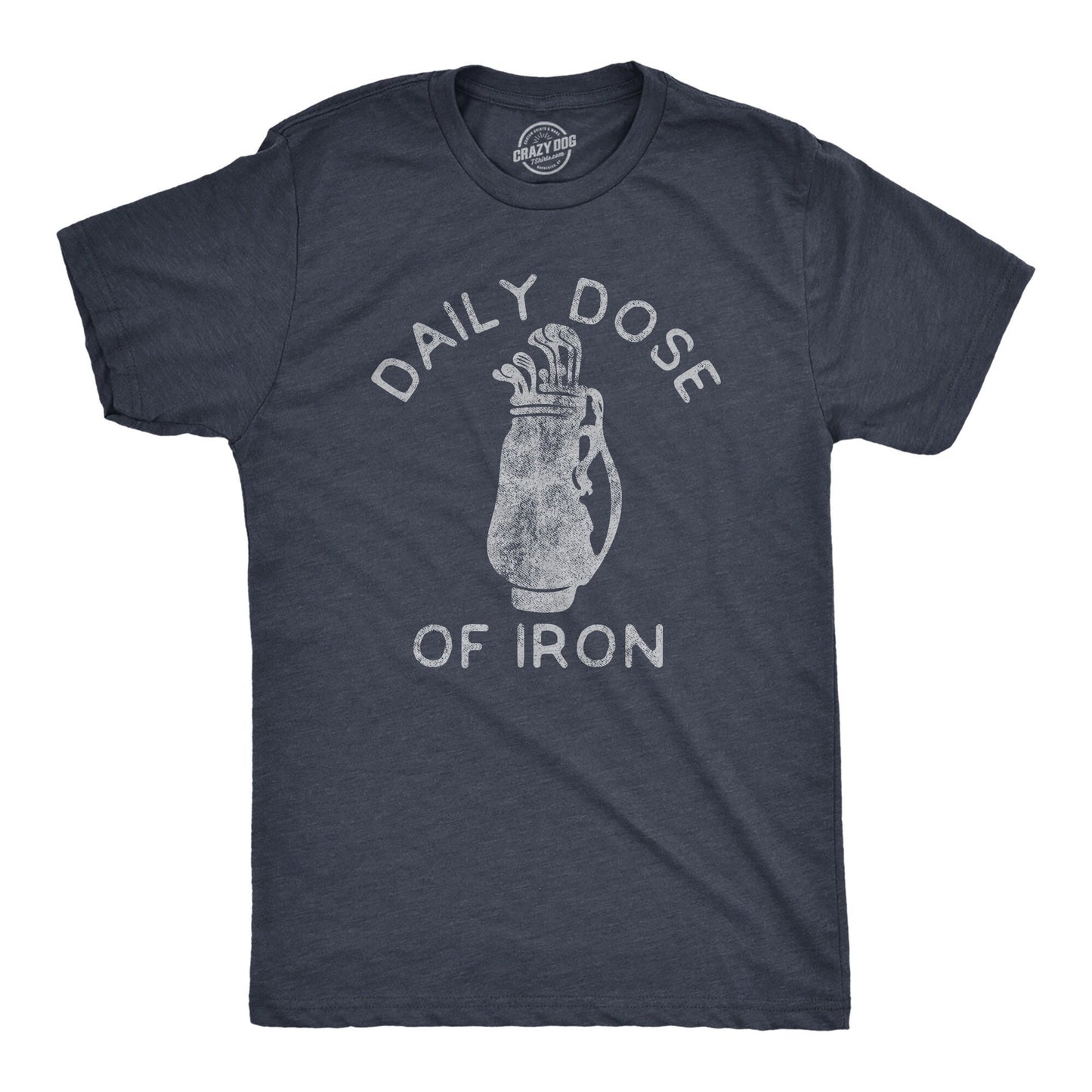Funny Joke Golf Shirt Golfing T Shirt Men Dad Golfer Humor Funny Shirts Rude Offensive Gifts For Golfers Daily Dose Of Iron Graphic Tee – Cozy Vibes · Great Gift For Fans