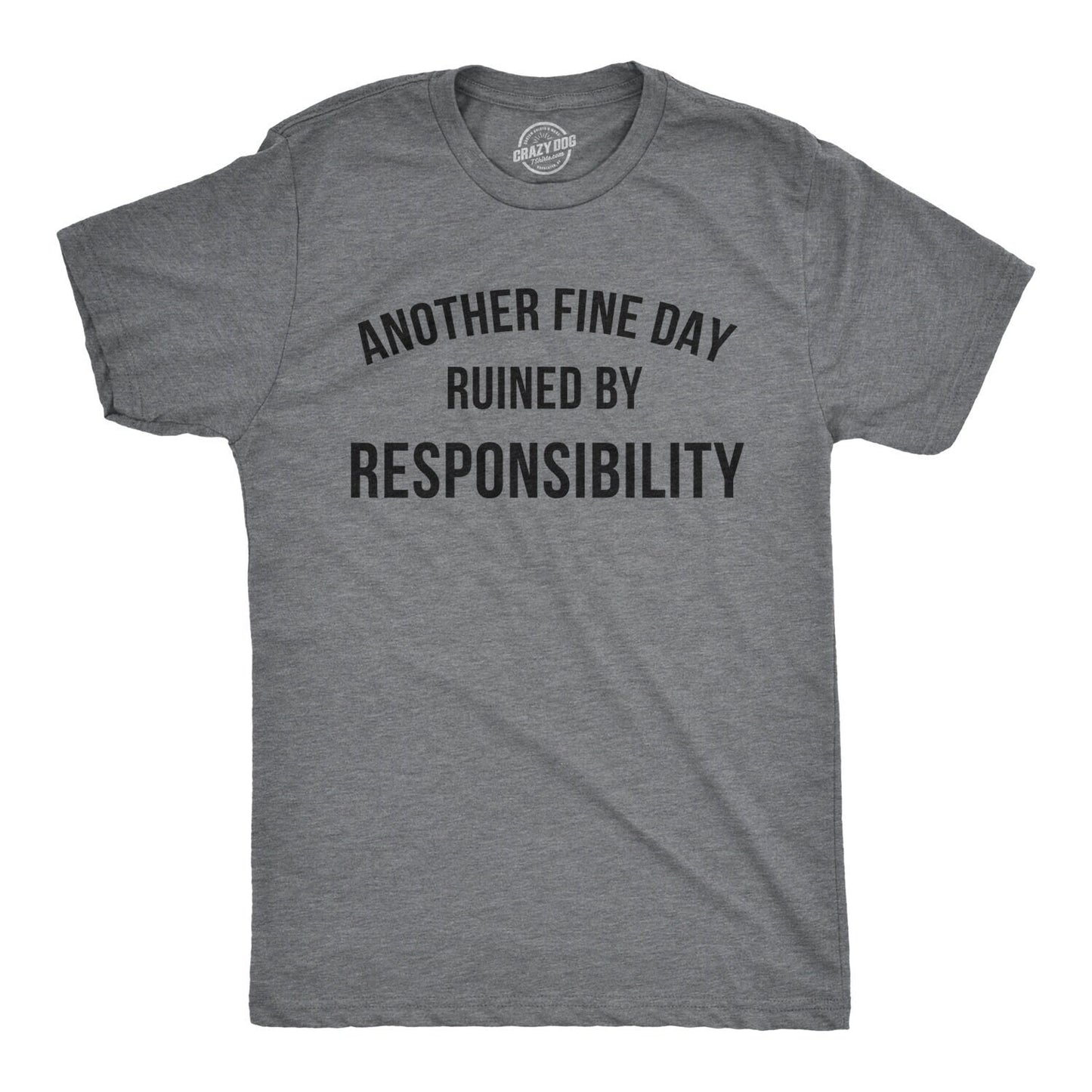 Another Fine Day Ruined By Responsibility Dad Shirts Kid39s Taxi Funny Shirts Sarcastic shirt Funny Shirt Unisex Shirts Gift For Dad Graphic Tee – Everyday Comfort · Top Pick For Any Outfit
