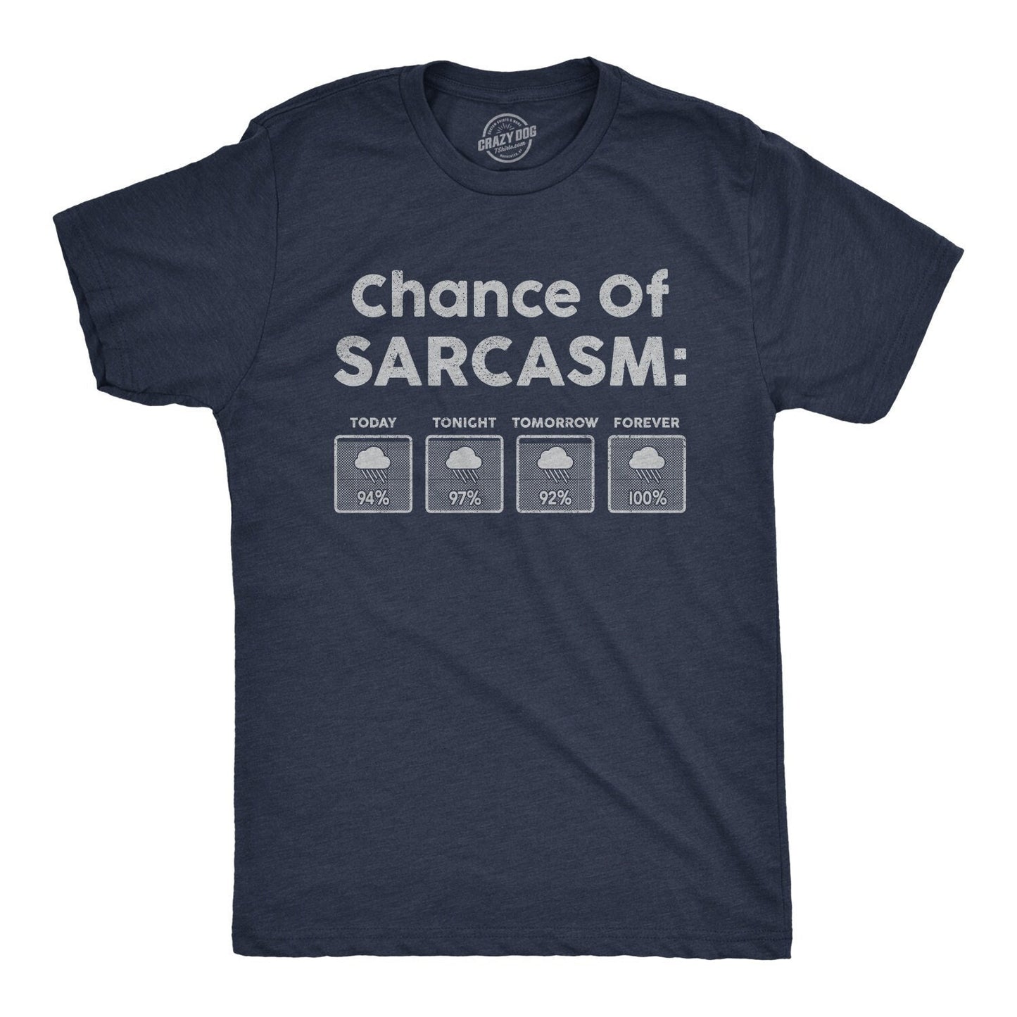 Chance of Sarcasm 100 Forecasted Nice Guy Gifts Rude Shirts Men Sarcastic T Shirt Funny Shirt For Men Crazy Shirt Cool Mens Shirt Graphic Tee – Easygoing Wear · Perfect For Daily Wear