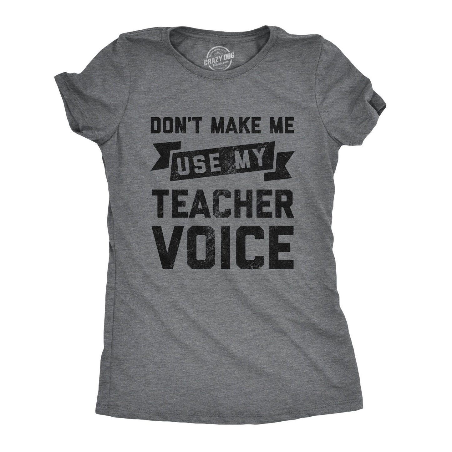 Funny Teacher Shirts Women Professor Shirts Joke Teaching Gift Sarcastic Back To School Don39t Make Me Use By Teacher Voice Teacher Gift Graphic Tee – Premium Graphic · Top Pick For Any Outfit
