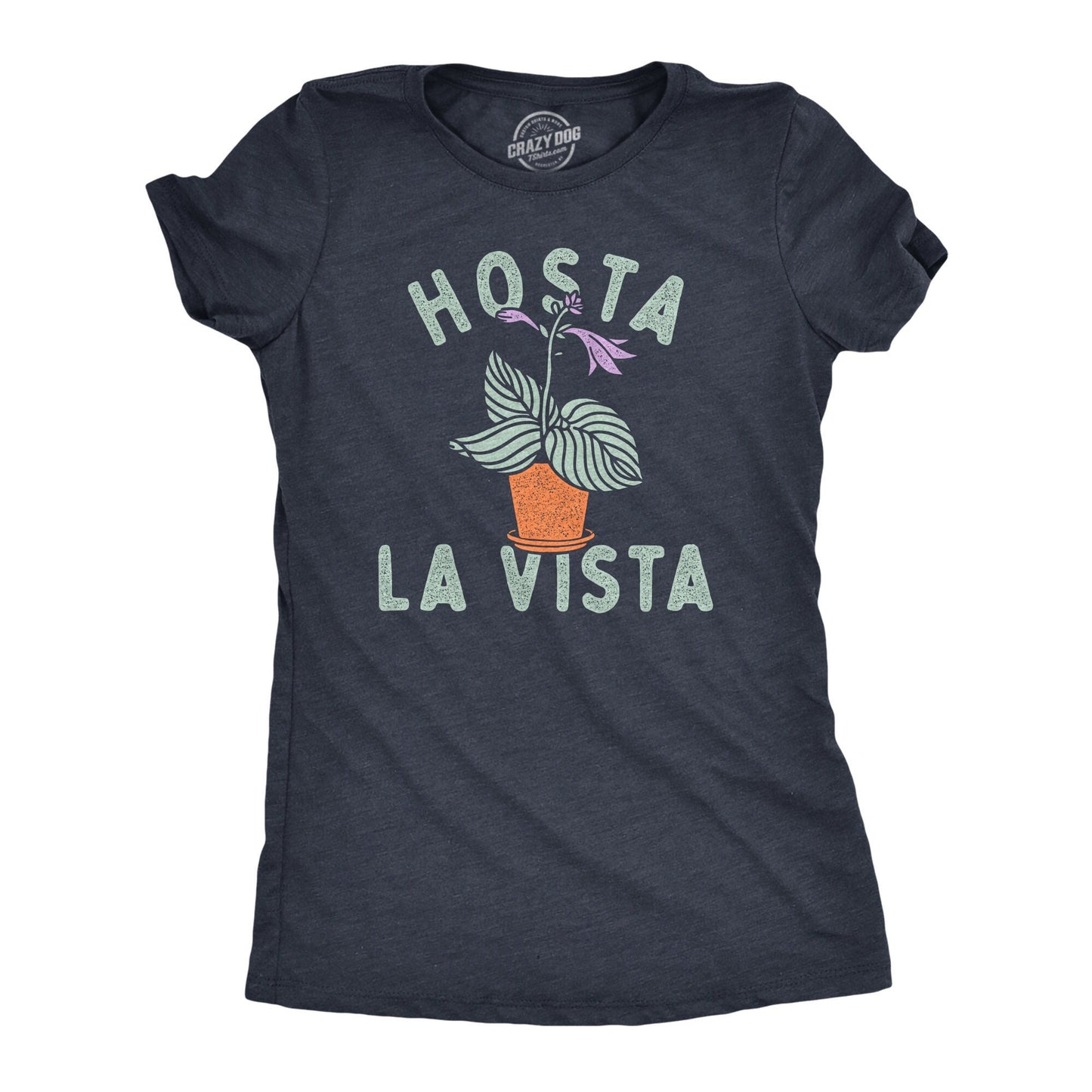 Hosta La Vista Hasta La Vista Sarcastic Gardeners Gifts I Love Gardening Shirt Funny Mom Botany Shirt Garden Plant TShirts Outdoors Graphic Tee – Feel-Good Design · Top Pick For Any Outfit