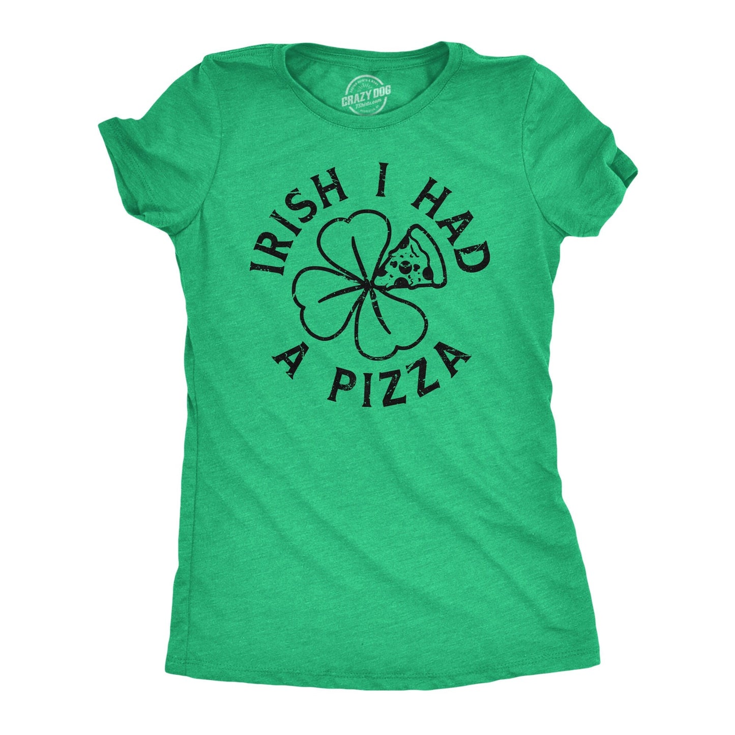 Irish I Had A Pizza Irish Drinking Womens Ireland T Shirt Dublin Tshirt Saint Patricks Day Shirts Funny St Patricks Day Shirt Graphic Tee – Easygoing Wear · Perfect For Daily Wear