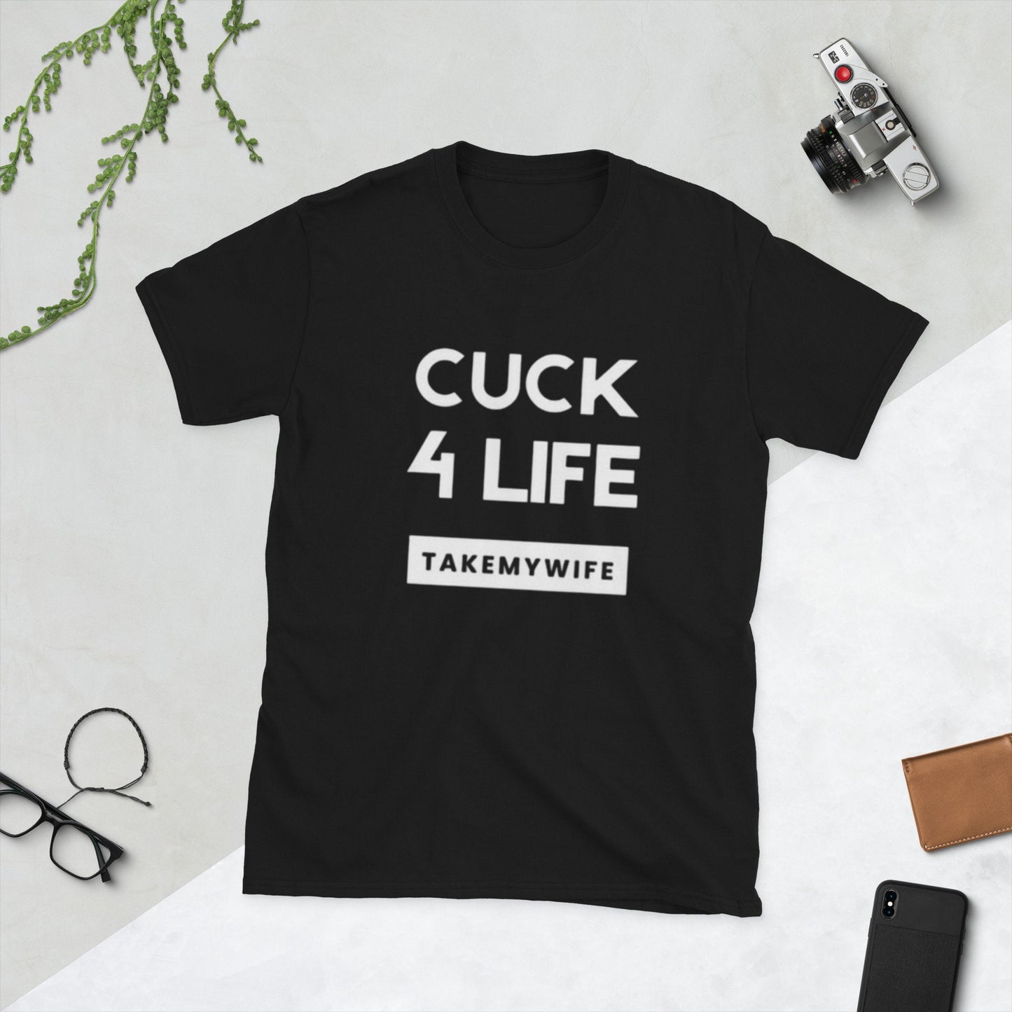 Cuck for Life Take My WifeShort Sleeve Unisex T Shirt Graphic Tee – Cozy Vibes · Must-Have Style