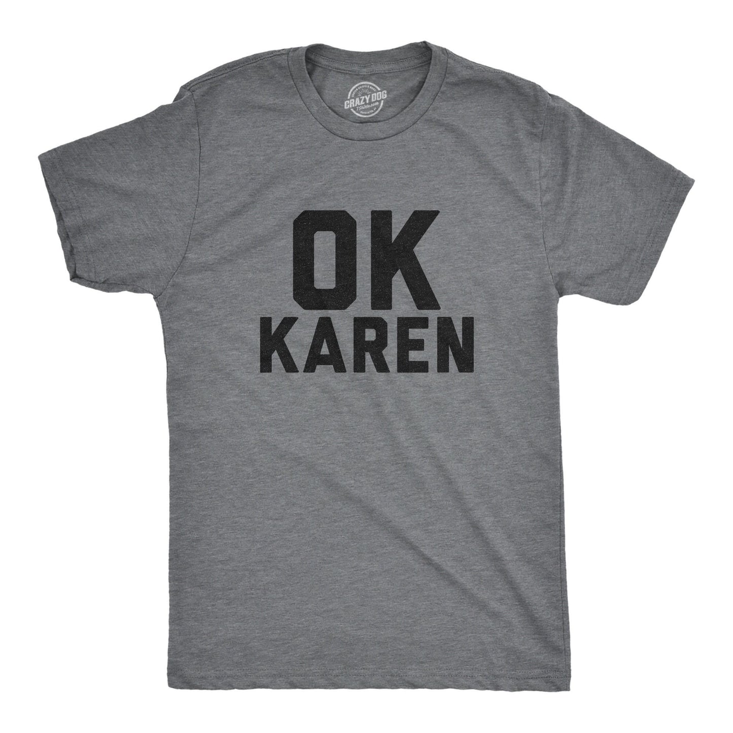 OK Karen Funny Karen Shirts Meme Shirts Funny Shirts Millennial Shirts Gen Z versus Millennial Funny Men39s Shirts Boomer Shirts Graphic Tee – Feel-Good Design · Must-Have Style