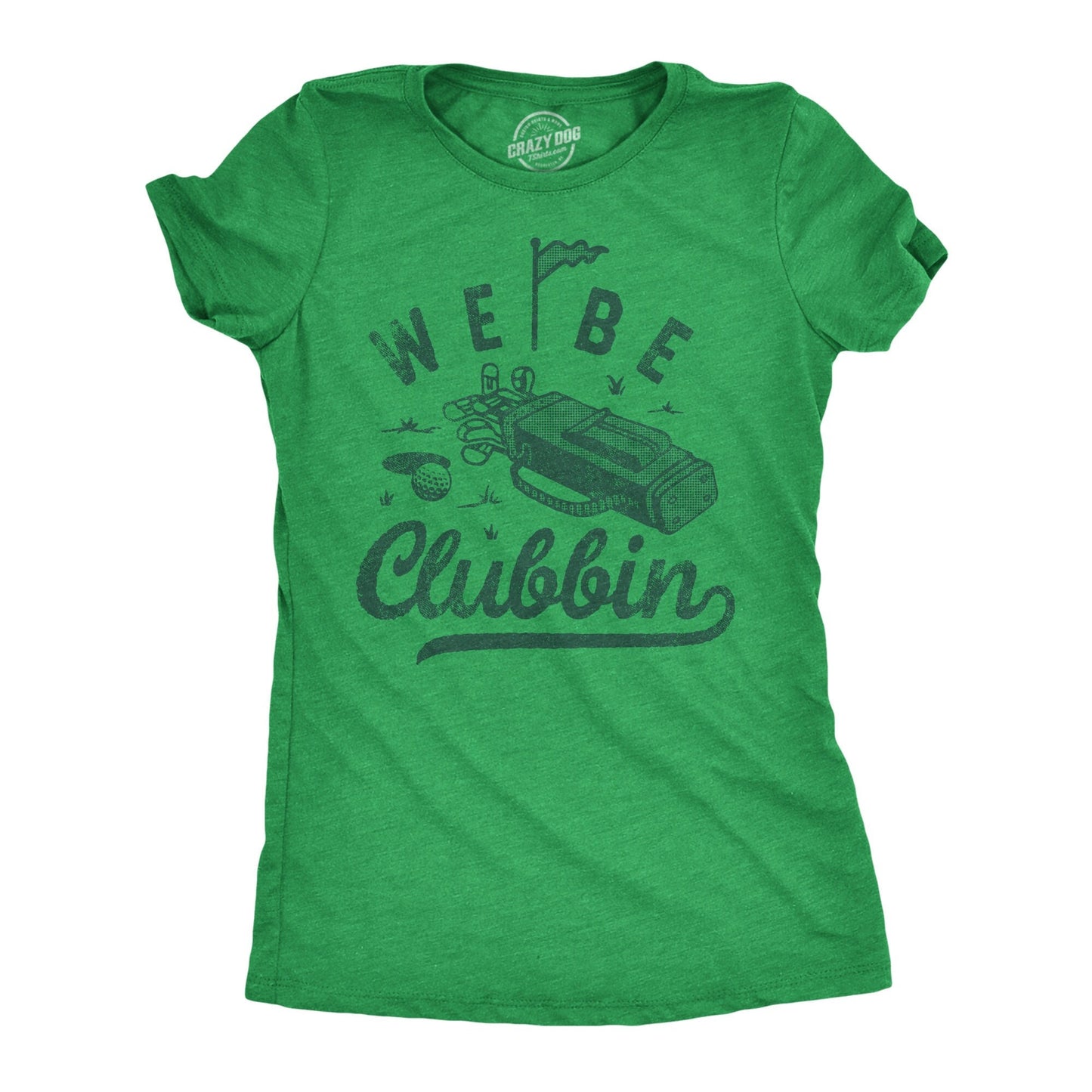 Funny Golf Shirt Golfing TShirt Women Mom Golfer Humor TShirt Offensive Gifts For Golfers We Be Clubbin Golf Clubs Partying Shirts Graphic Tee – Bold Style · Perfect For Daily Wear