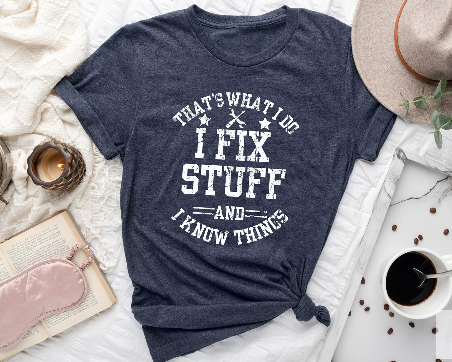 That39s what I do I fix stuff and I know things father39s day t shirt Graphic Tee – Everyday Comfort · Top Pick For Any Outfit