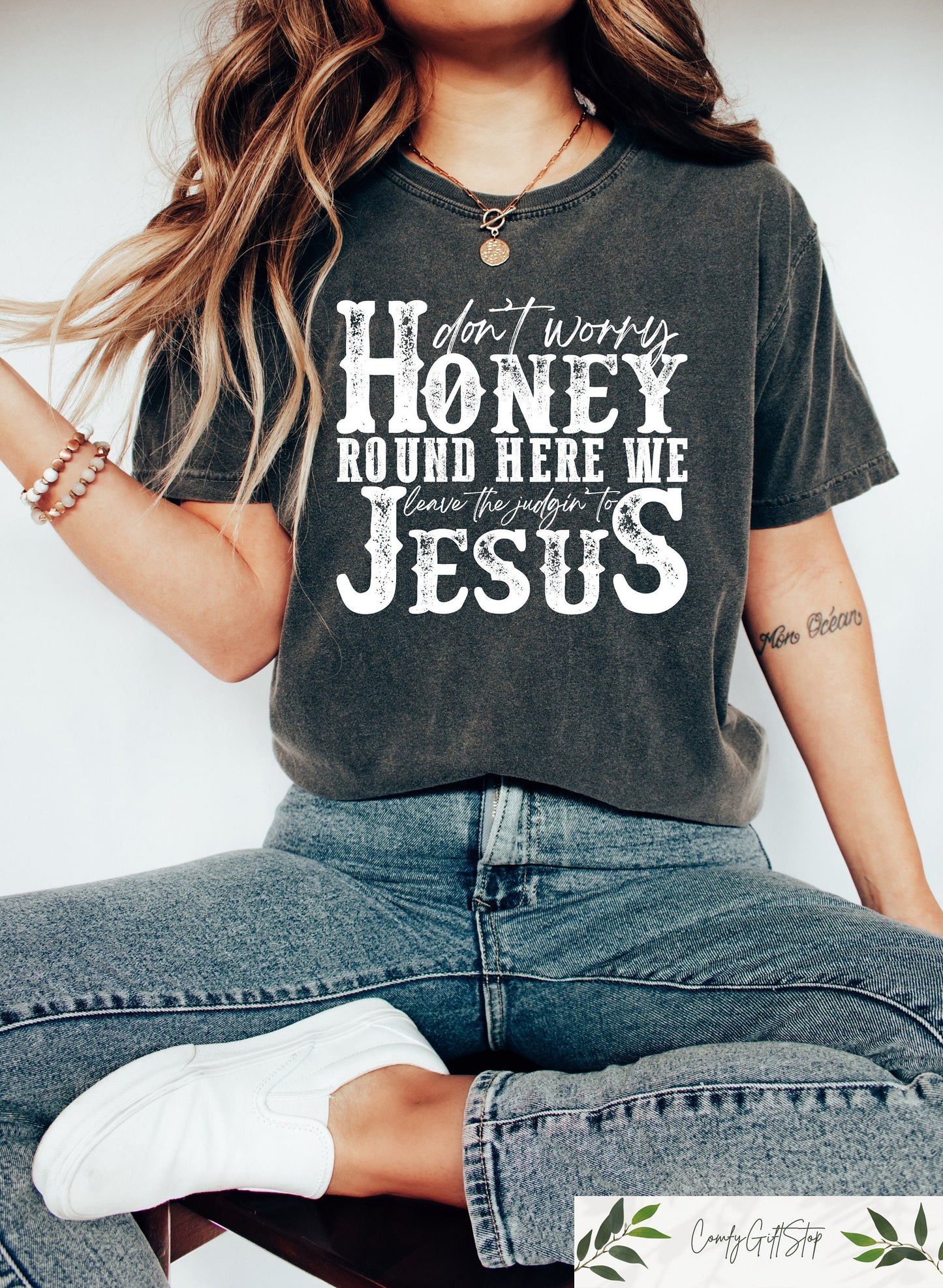 Don39t Worry Honey Round Here We Leave The Judgin39 to Jesus Shirt Jesus Shirt Jesus Gift Religious Shirt Religious Gift Christian Gift Graphic Tee – Bold Style · Great Gift For Fans