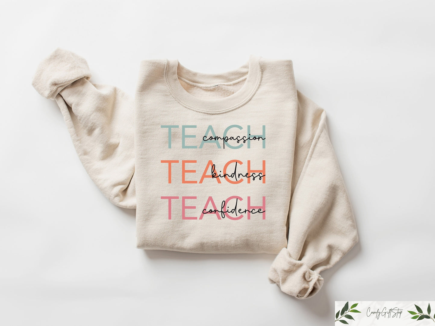 Compassion Kindness Confidence Teacher Sweatshirt Teacher Appreciation Gifts Group Teacher Sweatshirt New Teacher Gift Back To School Sweatshirt – Bold Style · High-Quality Print
